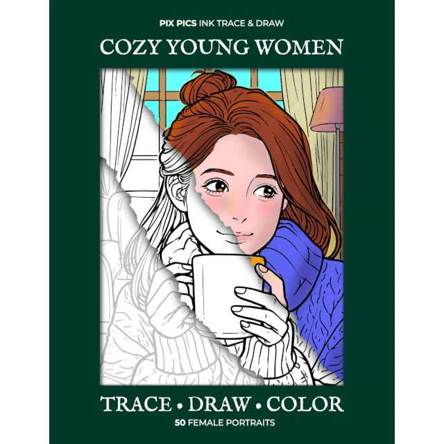 Cozy Young Women: A New Way to Trace, Draw & Color